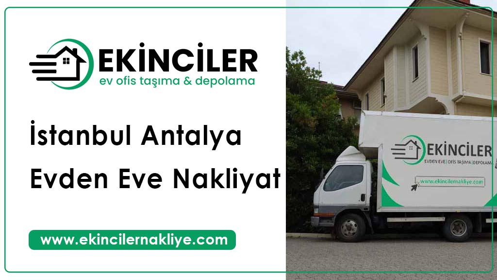 İstanbul Antalya Evden Eve Nakliyat